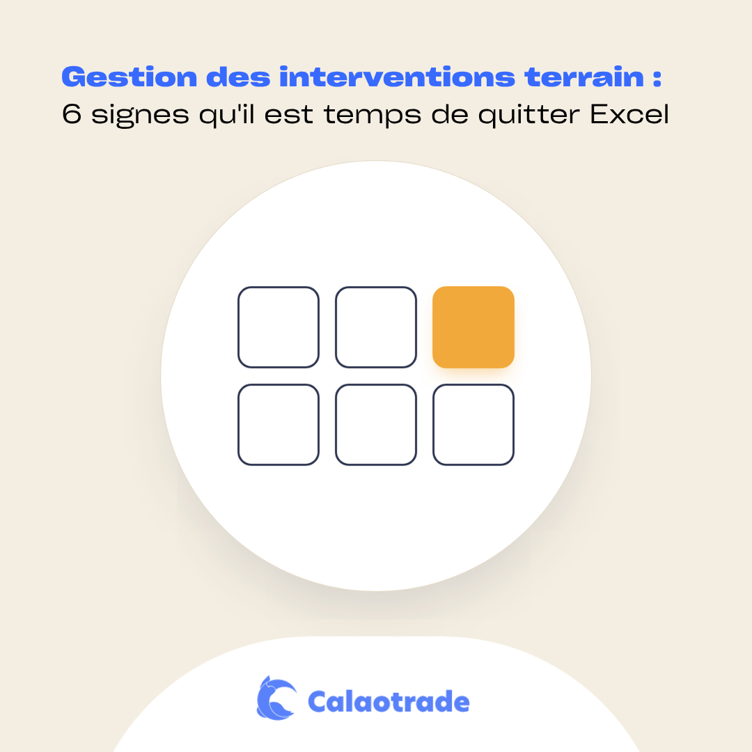 Gestion des interventions terrain : 6 signes qu&rsquo;il est temps de quitter Excel